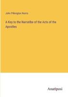 A Key to the Narratibe of the Acts of the Apostles