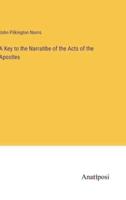 A Key to the Narratibe of the Acts of the Apostles