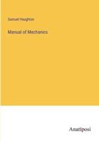 Manual of Mechanics