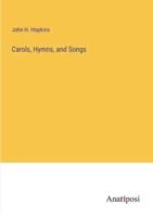 Carols, Hymns, and Songs