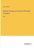 Rational Theology and Christian Philosophy in England