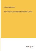 The General Consolidated and Other Orders