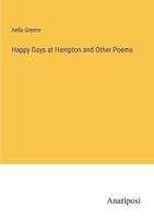 Happy Days at Hampton and Other Poems