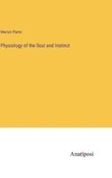 Physiology of the Soul and Instinct
