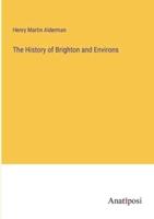 The History of Brighton and Environs