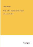 Yusef or the Journey of the Frangi