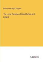 The Local Taxation of Great Britain and Ireland