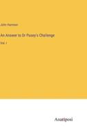 An Answer to Dr Pusey's Challenge