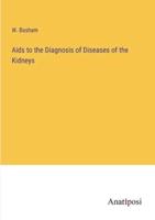 Aids to the Diagnosis of Diseases of the Kidneys