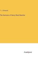 The Sermons of Henry Ward Beecher