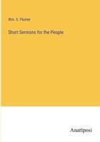 Short Sermons for the People