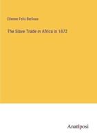 The Slave Trade in Africa in 1872