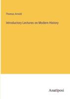 Introductory Lectures on Modern History