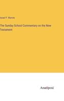 The Sunday School Commentary on the New Testament