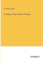 A History of the Church of France