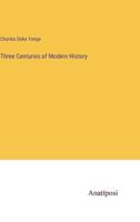Three Centuries of Modern History