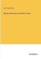 Western Windows and Other Poems