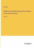 Bulletin De La Société d'Agriculture, Sciences Et Arts De De La Sarthe