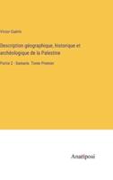 Description Géographique, Historique Et Archéologique De La Palestine