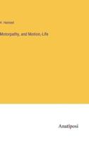 Motorpathy, and Motion, -Life