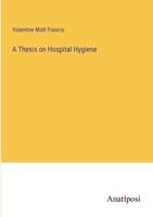 A Thesis on Hospital Hygiene