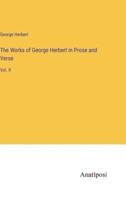 The Works of George Herbert in Prose and Verse