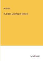 Dr. Blair's Lectures on Rhetoric