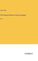 The Poetical Works of Gavin Douglas