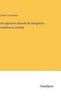 Une Apparition Épisode De L'emigration Irlandaise Au Canada