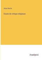 Essais De Critique Religieuse