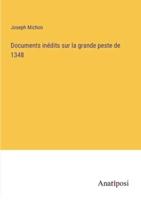 Documents Inédits Sur La Grande Peste De 1348