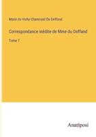 Correspondance Inédite De Mme Du Deffand