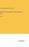 Mémoires De La Société D'anthropologie De Paris