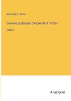 Oeuvres Poétiques d'Adam De S.-Victor