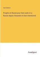 Progrès En Russie Pour Faire Suite À La Russie Depuis Alexandre Le Bien-Intentionné