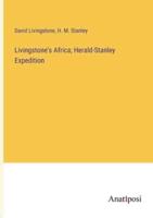 Livingstone's Africa; Herald-Stanley Expedition