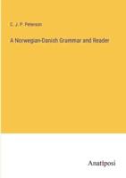 A Norwegian-Danish Grammar and Reader