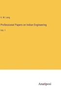 Professional Papers on Indian Engineering