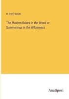 The Modern Babes in the Wood or Summerings in the Wilderness