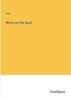 Where Are the Dead
