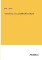 The Internal Mission of the Holy Ghost