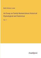 An Essay on Family Nomenclature Historical Etymological and Humorous