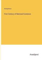 First Century of National Existence