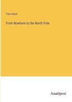 From Nowhere to the North Pole