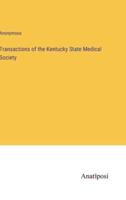 Transactions of the Kentucky State Medical Society