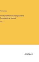 The Yorkshire Archaeological and Topographical Journal