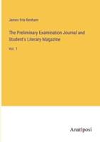 The Preliminary Examination Journal and Student's Literary Magazine