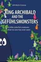 King Archibald and the Gefühlsmonsters