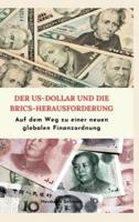 Der US-Dollar & Die BRICS-Herausforderung