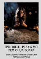 Spirituelle Praxis Mit Dem Ouija-Board